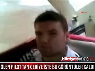 ÖLEN PİLOTTAN GERİYE BU GÖRÜNTÜLER KALDI