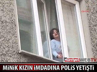 EVDE MAHSUR KALAN KIZIN İMDADINA POLİS YETİŞTİ
