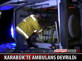 HASTA TAŞIYAN AMBULANS TAKLA ATTI