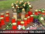 TÖRE CİNAYETİ ALMANYA'YI AYAĞA KALDIRDI