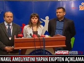 YÜZ NAKLİNİ YAPAN EKİP AÇIKLAMA YAPTI