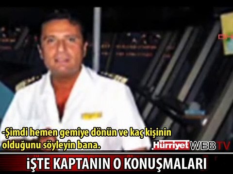 İŞTE GEMİYİ BATIRAN KAPTANIN SON KONUŞMALARI