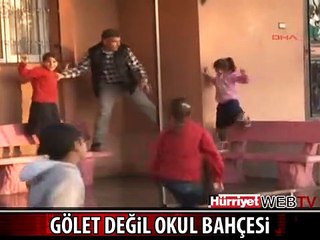 BURASI GÖLET DEĞİL OKUL BAHÇESİ