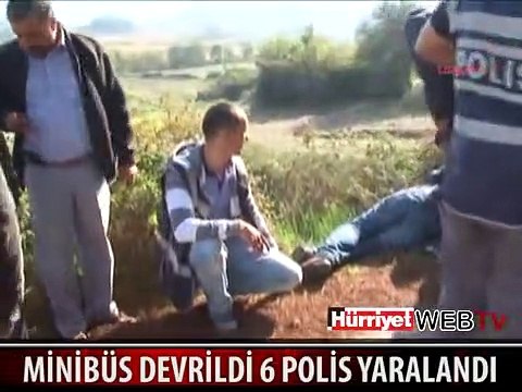 POLİS MİNİBÜSÜ DEVRİLDİ: 6 POLİS YARALI