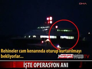 İŞTE OPERASYON ANI