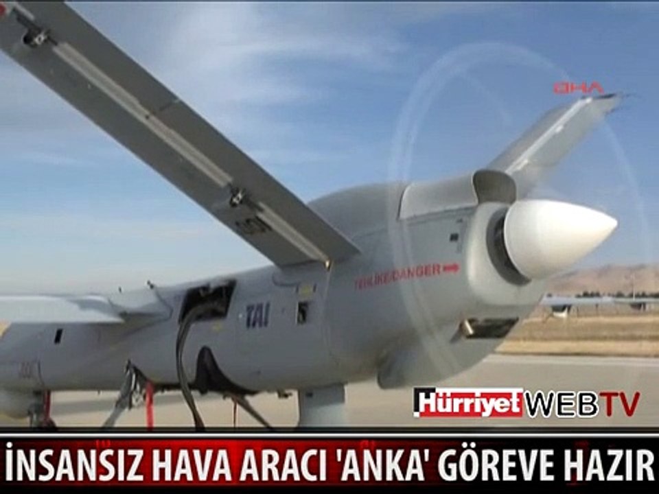 İNSANSIZ HAVA ARACI 'ANKA' HAZIR