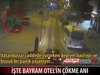 İŞTE BAYRAM OTEL'İN YIKILMA ANI