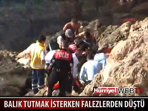 BALIK TUTMAK İSTERKEN FALEZLERDEN DÜŞTÜ