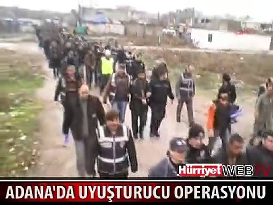 ADANA'DA DEV OPERASYON