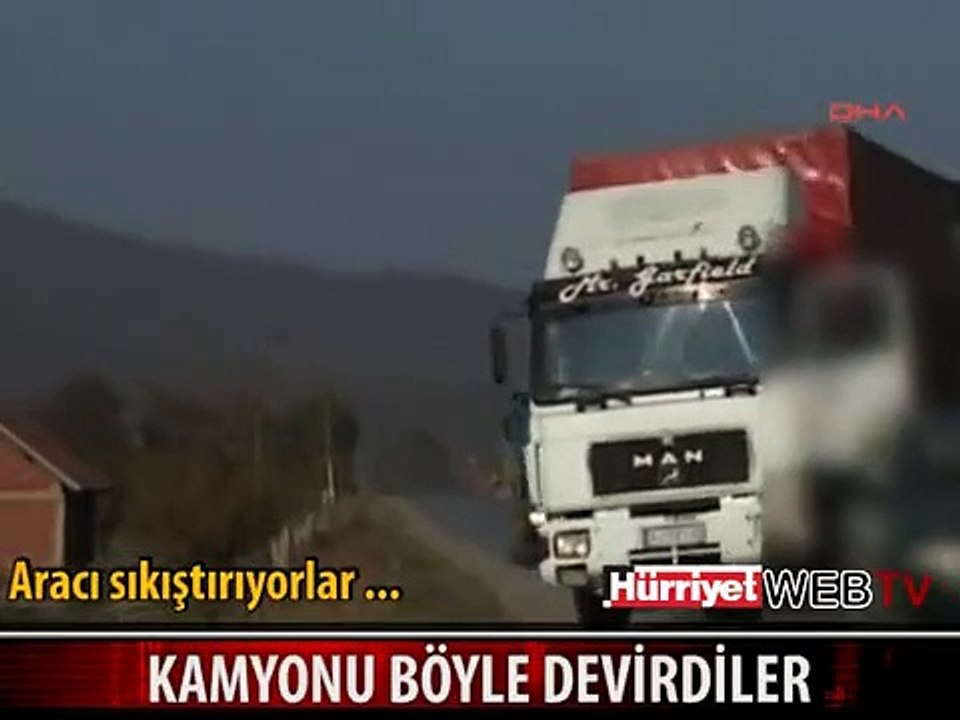 KAMYONU İŞTE BÖYLE DEVİRDİLER