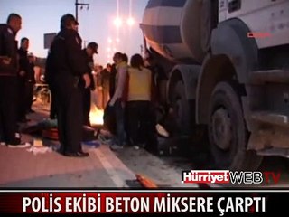 MOTOSİKLETLİ POLİS BETON MİKSERİNE ÇARPTI