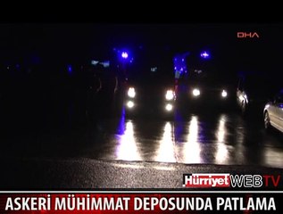 TSK'NIN MÜHİMMAT DEPOSUNDA PATLAMA