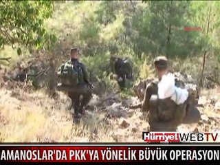 AMANOSLAR'DA PKK'YA BÜYÜK OPERASYON