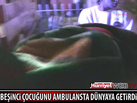 ERCİŞLİ KADIN AMBULANSTA DOĞUM YAPTI