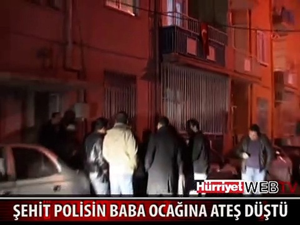 ŞEHİT POLİSİN BABA OCAĞINA ATEŞ DÜŞTÜ