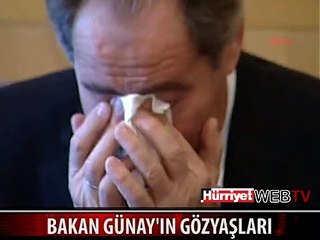 BAKAN GÜNAY GÖZYAŞLARINI TUTAMADI