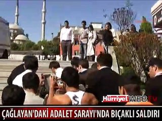 Download Video: ÇAĞLAYAN'DAKİ ADALET SARAYI'NDA BIÇAKLI SALDIRI