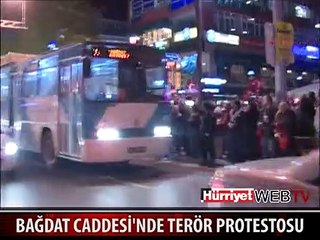 BAĞDAT CADDESİ'NDE TERÖR PROTESTOSU