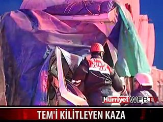 TEM'İ FELÇ EDEN KAZA