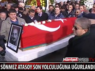 SÖNMEZ ATASOY BÖYLE UĞURLANDI