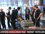 ATATÜRK HAVALİMANI'NDA MERMİ PANİĞİ