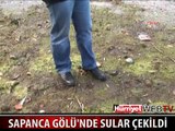 SAPANCA GÖLÜ'NDE KORKUTAN ÇEKİLME