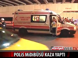 POLİS MİDİBÜSÜ KAZA YAPTI: 8 YARALI