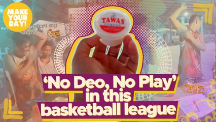 ‘No Deo, No Play’ in this basketball league | Make Your Day