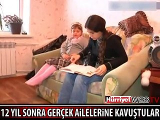 DOĞUMDA KARIŞTIRILAN KIZLAR AİLELERİNE KAVUŞTU