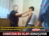 İŞTE SIRP POLİSİNİN ACIMASIZLIĞI