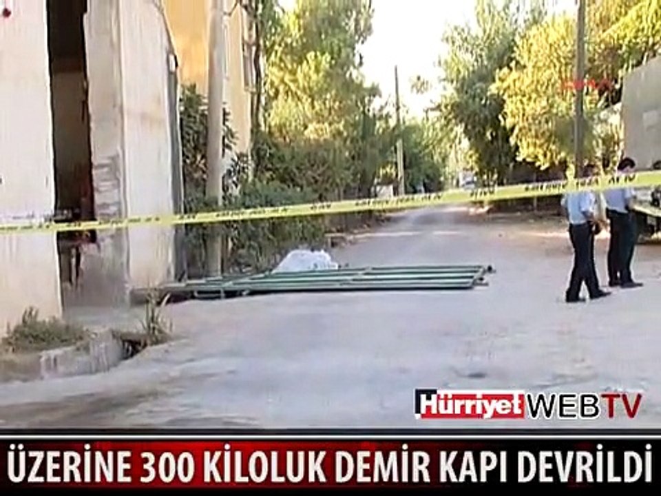 DEMİR KAPI ALTINDA FECİ ŞEKİLDİ CAN VERDİ