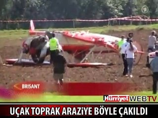 UÇAK BÖYLE YERE ÇAKILDI