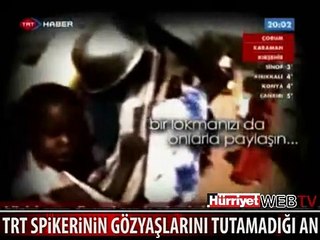 SPİKER GÖZYAŞLARINI TUTAMADI