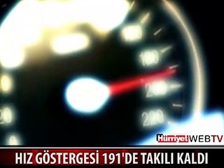 HIZ GÖSTERGESİ 191'DE TAKILI KALDI