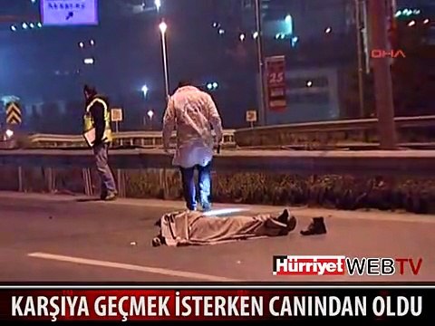 KARŞIYA GEÇMEK İSTERKEN CANINDAN OLDU