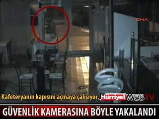 GÜVENLİK KAMERALARINA BÖYLE YAKALANDI