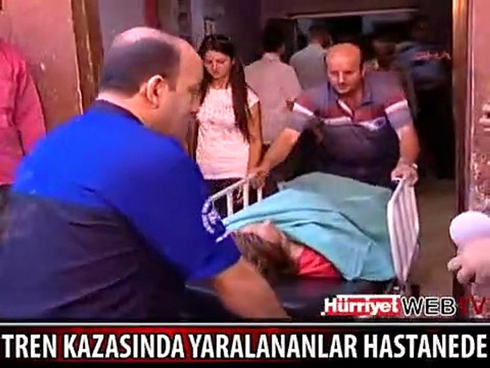 TREN KAZASINDA YARALANANLAR HASTANEDE