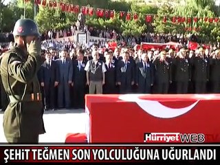 ŞEHİT TEĞMEN SON YOLCULUĞUNA UĞURLANDI