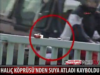 HALİÇ KÖPRÜSÜ'NDEN ATLADI
