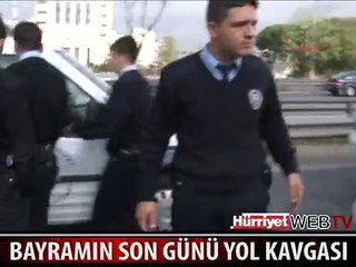 BAYRAMIN SON GÜNÜ YOL KAVGASI KANLI BİTTİ
