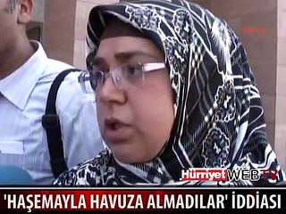 HAŞEMALIYIM DİYE HAVUZA SOKMADILAR