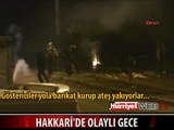 HAKKARİ'DE OLAYLI GECE