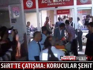 SİİRT'TE ÇATIŞMA: KORUCULAR ŞEHİT OLDU