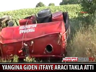 YANGINA GİDEN İTFAİYE ARACI TAKLA ATTI