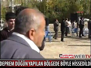 DÜĞÜNDE DEPREME BÖYLE YAKALANDILAR