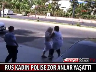 RUS KADIN POLİSE ZOR ANLAR YAŞATTI
