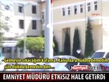 EMNİYET MÜDÜRÜ ETKİSİZ HALE GETİRDİ