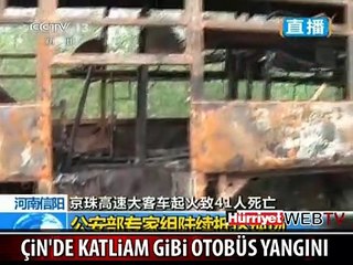 ÇİN'DE KATLİAM GİBİ OTOBÜS YANGINI