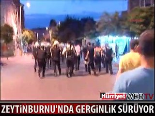 ZEYTİNBURNU'NDA YİNE OLAYLAR ÇIKTI