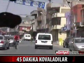 ONLAR KAÇTI POLİS KOVALADI